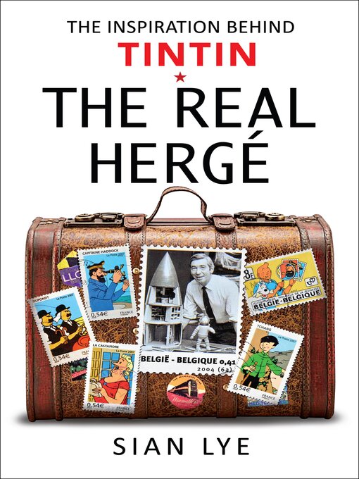 Title details for The Real Hergé by Sian Lye - Available